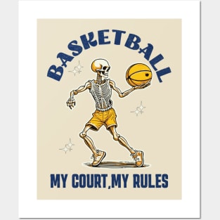 Basketball My Court My Rule Posters and Art